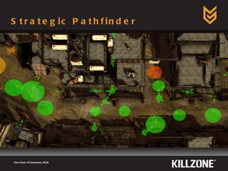 Strategic Pathfinder Paris Game AI Conference, 2009.  