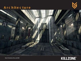 Architecture  Game AI Conference, Paris, June 2009  