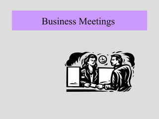 Business Meetings  