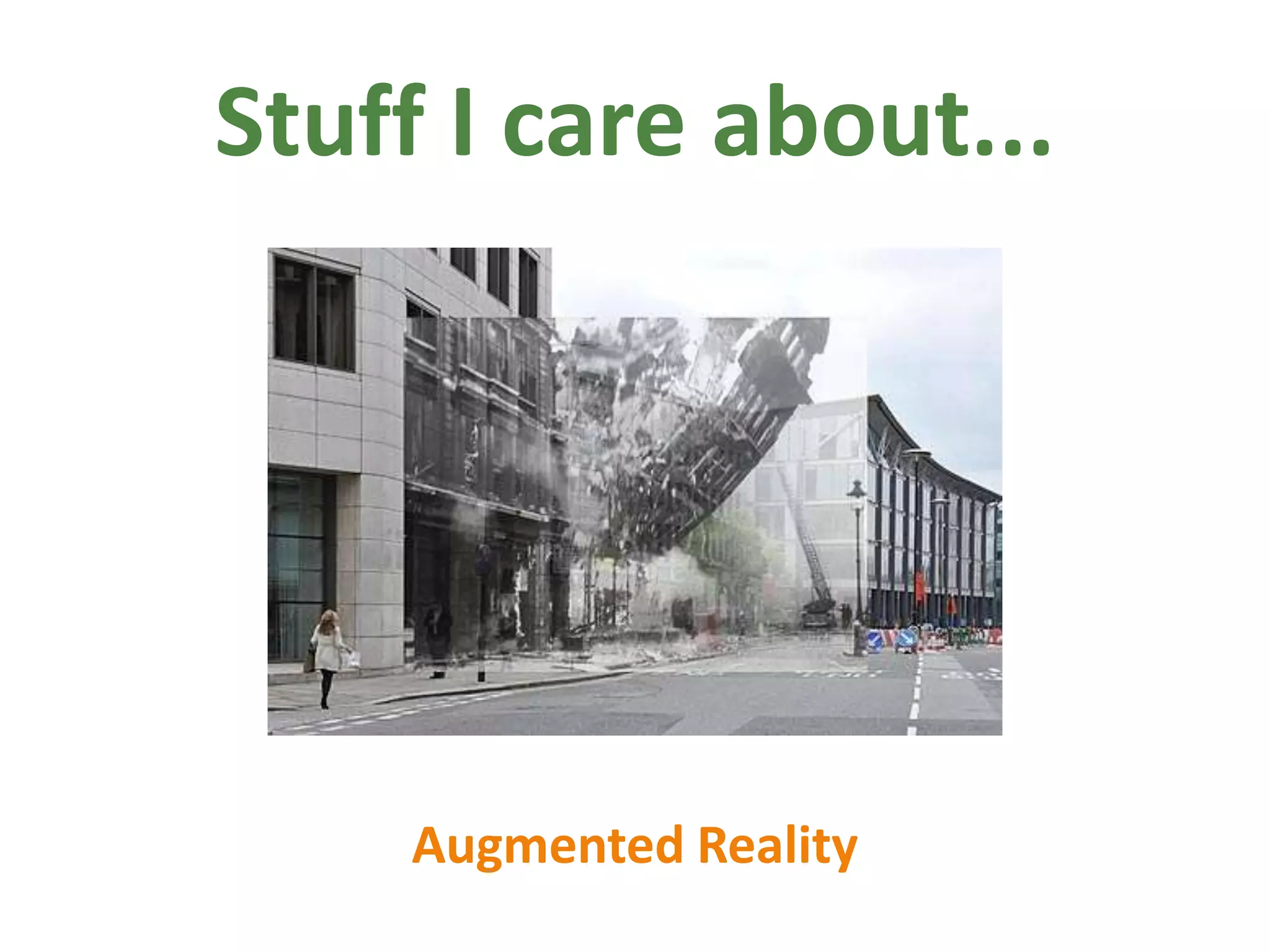 Stuff I care about...Augmented Reality