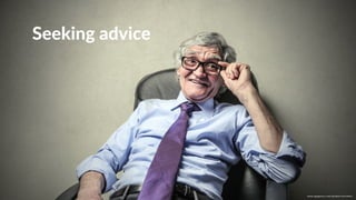 w w w. p g a g e n c y. c o m /g a i l p e r r y i n s i d e r s
Seeking advice
 