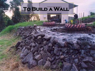 To Build a Wall 
