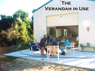 The  Verandah in Use 