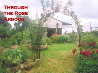Through the Rose Arbour 