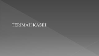 TERIMAH KASIH
 