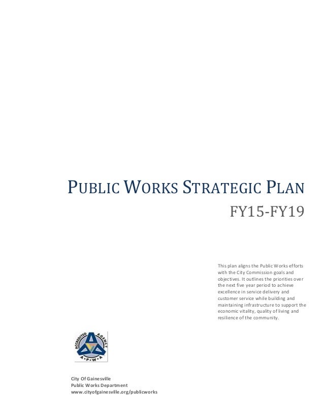 city of gainesville fl public works department strategic plan fy 15 public works gainesville fl
