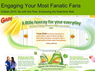 Engaging Your Most Fanatic Fans iCitizen 2010: Go with the Flow, Embracing the Real-time Web 