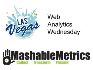 Web
Analytics
Wednesday
 