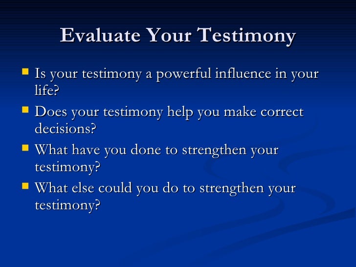 Gaining A Powerful Testimony