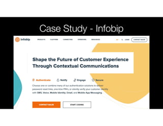 Case Study - Infobip
“I think the single biggest problem
in Product today is that folks who
build products don’t know enou...