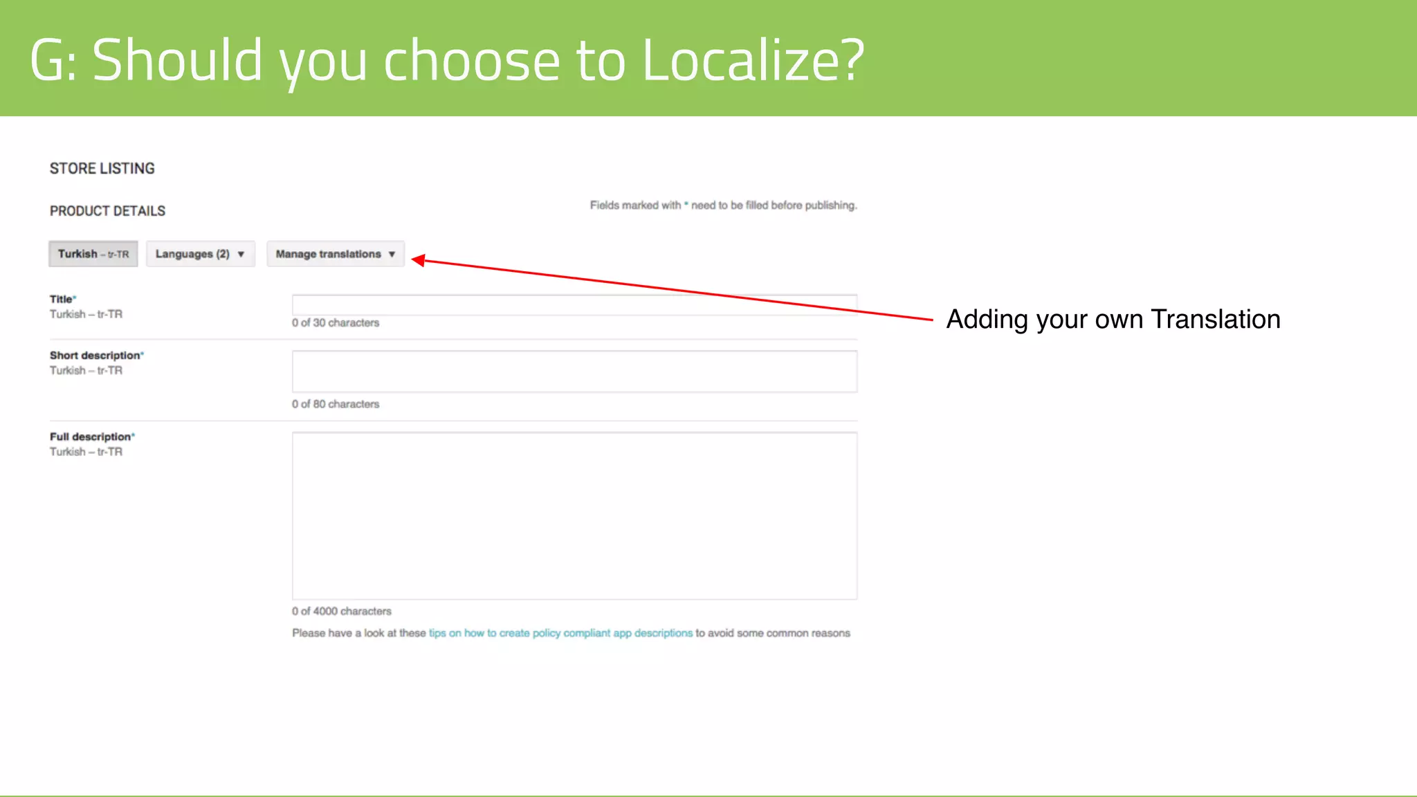 G: Should you choose to Localize?
Adding your own Translation
 