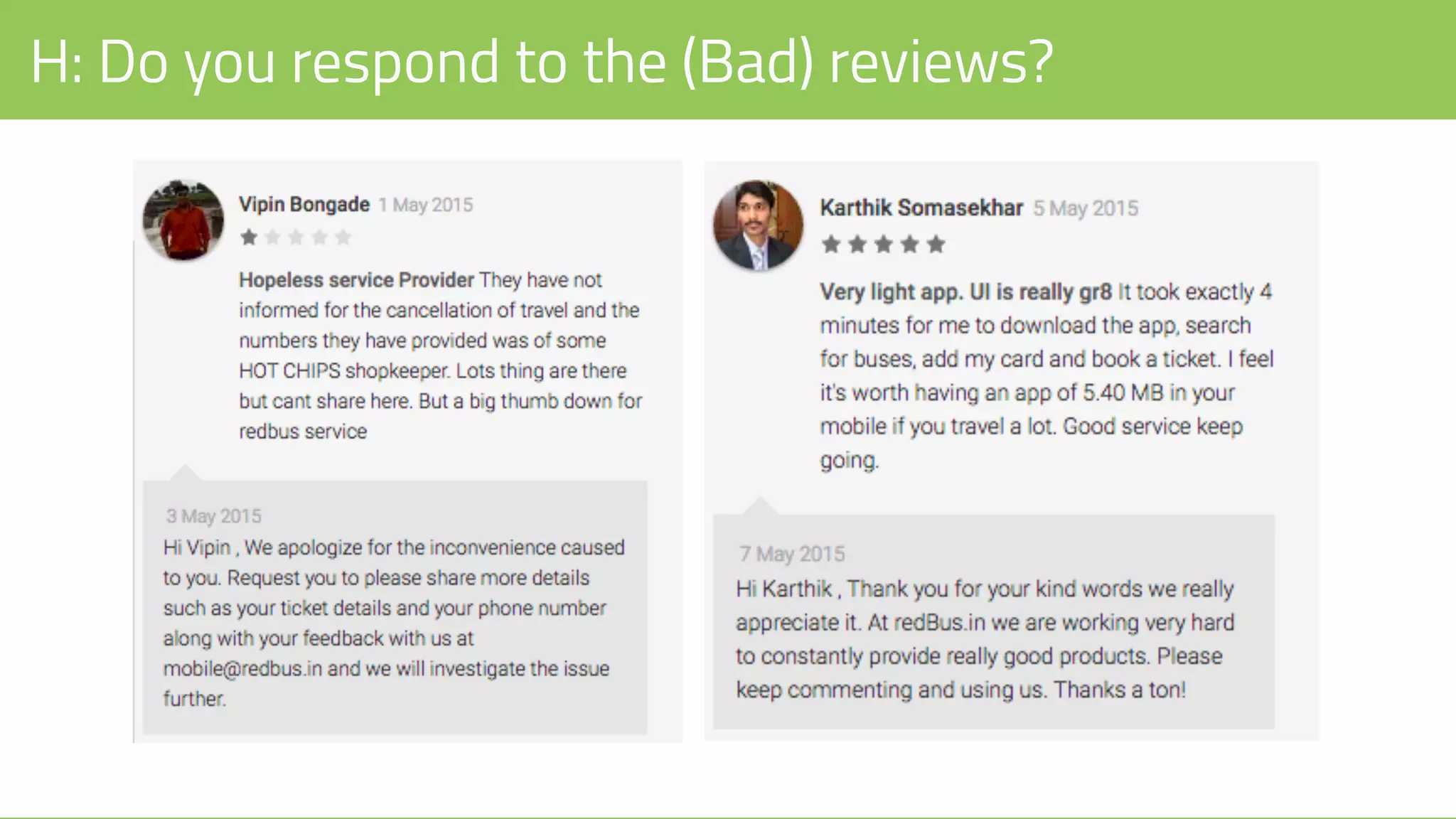 H: Do you respond to the (Bad) reviews?
 