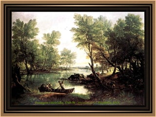Paisagem ribeirinha, 1768-70 -  Museum of Art , Filadélfia, USA   