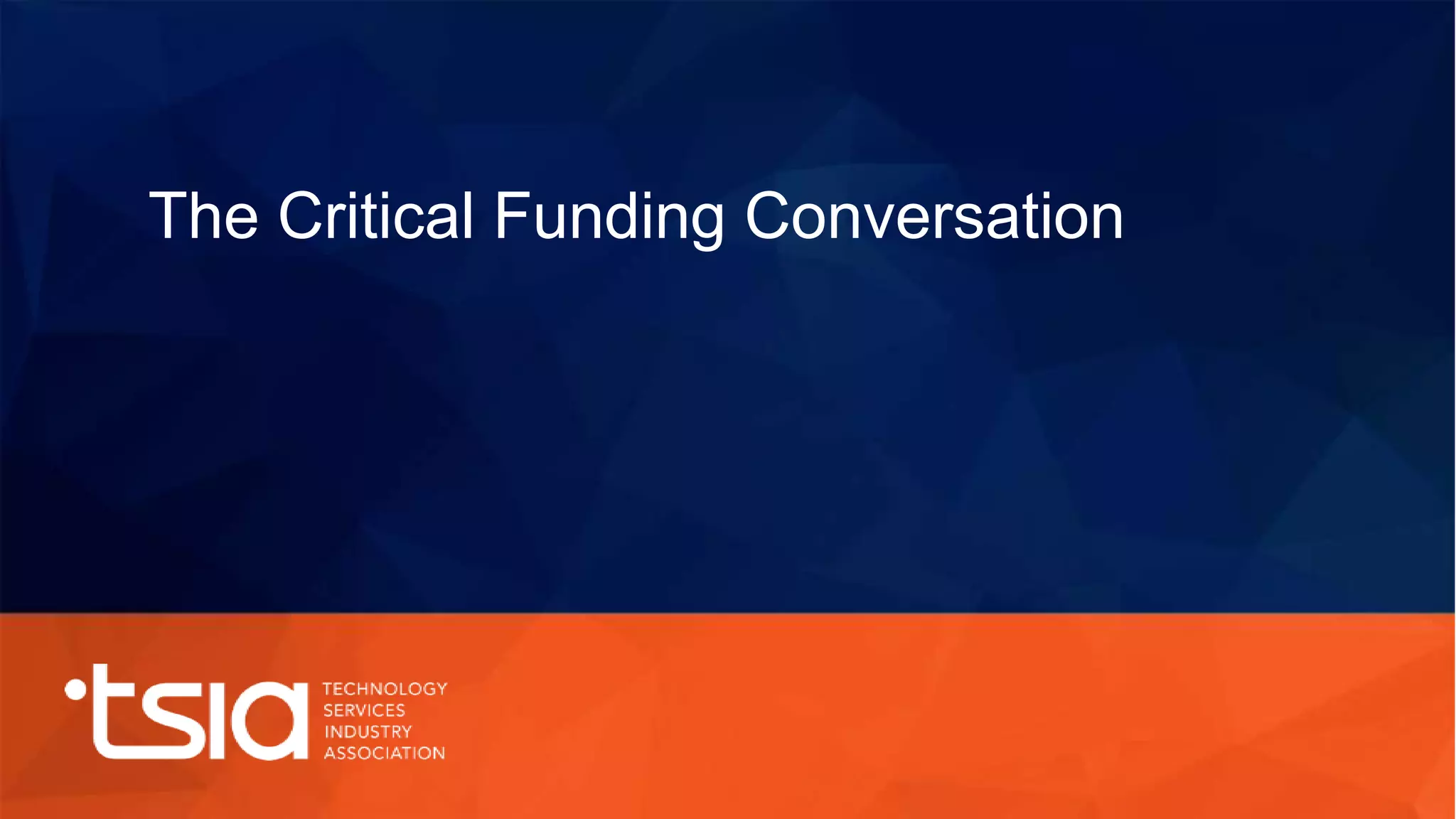The Critical Funding Conversation
 