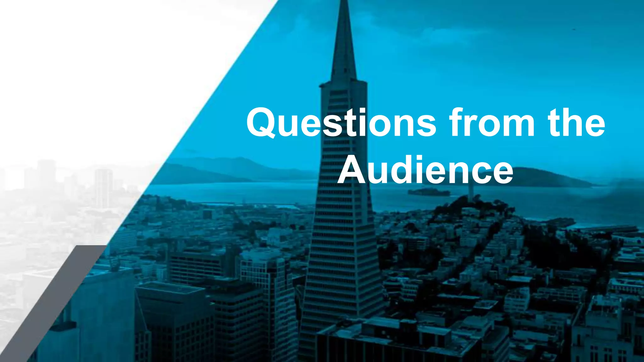 Questions from the
Audience
 