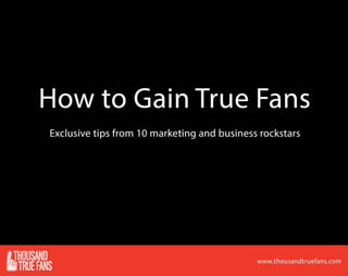 How to Gain True Fans