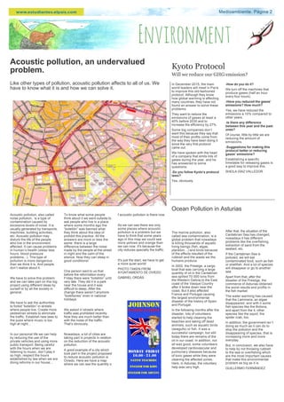 Medioambiente. Página 2
Acoustic pollution, an undervalued
problem. 
Like other types of pollution, acoustic pollution aff...
