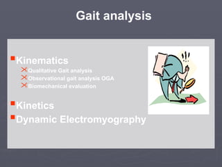 Human Gait & itsphases Biomechanics pptx | PPTX