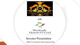 Investor Presentation
10000 Cr Investment Under Expansion Plan
AND
 