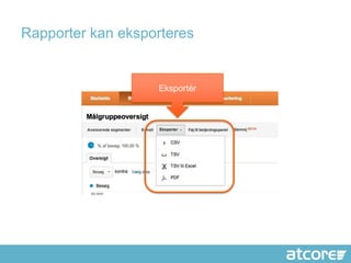 Rapporter kan eksporteres


                   Eksportér
 