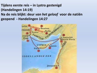 Tijdens eerste reis – in Lystra gestenigd
(Handelingen 14:19)
Na de reis blijkt: deur van het geloof voor de natiën
geopend - Handelingen 14:27
 