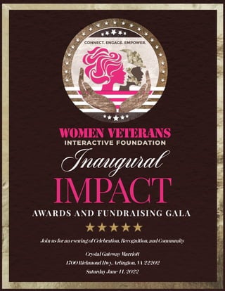 IMPACT
AWARDS AND FUNDR AISING GALA
Join us for an evening of Celebration, Recognition, and Community
Crystal Gateway Marriott
1700 Richmond Hwy, Arlington, VA 22202
Saturday June 11. 2022
Inaugural
 