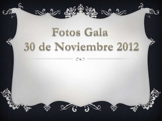 Gala 30 de Noviembre