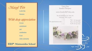 Thank you and Mazel
tov to all the honorees!
Your dedication and
leadership is an
inspiration to us all!
Warm Regards,
Rachel, Ernest, Joseph,
Gabriel, and Micah
Mandel
‫עשה‬‫לך‬‫רב‬,‫וקנה‬‫לך‬‫חבר‬
With gratitude to our honorees,
and to
Congregation Shaarei Tefillah,
a community of teachers and
of friends.
Fred and Kathy Lawrence
 