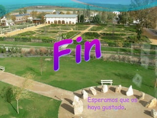 Esperamos que os
haya gustado.
 