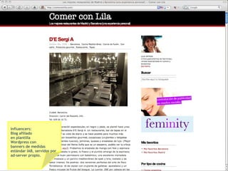 Influencers: Blog afiliado  en plantilla Wordpress con  banners de medidas  estándar IAB, servidos por ad-server propio. 