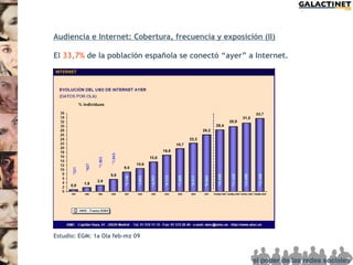 Audiencia e Internet: Cobertura, frecuencia y exposición (II)

El 33,7% de la población española se conectó “ayer” a Internet.




Estudio: EGM: 1a Ola feb-mz 09
 