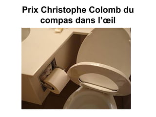 Prix Christophe Colomb du
compas dans l’œil
 