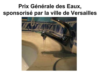 Prix Générale des Eaux,
sponsorisé par la ville de Versailles
 