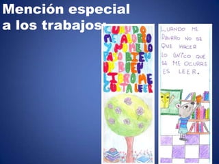 Mención especial
a los trabajos:
 