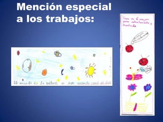 Mención especial
a los trabajos:
 