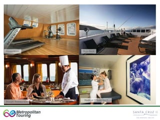 Fitness Room
Beagle Restaurant
Sun Deck
Library
Medical Officer 24/7
 