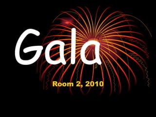 Gala Room 2, 2010 