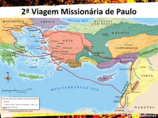 2ª Viagem Missionária de Paulo
 