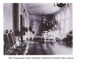 Neo-chippendale stiilis mööbliga eklaktiline interjöör Saku mõisas   