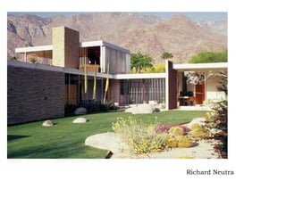 Richard Neutra   