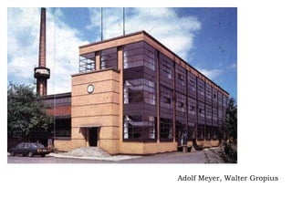Adolf Meyer ,  Walter Gropius   