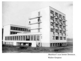 Bauhaus ` i  uus hoone Dessaus.  Walter Gropius   