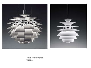 Poul Henningsen Taani. 