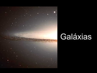 Galáxias
 
