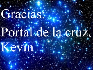Gracias:
Portal de la cruz,
Kevin

 