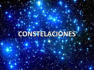 CONSTELACIONES

 