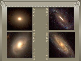 NGC  3166 NGC  3319 NGC  3368 NGC  3198 