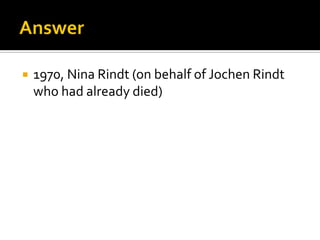  1970, Nina Rindt (on behalf of Jochen Rindt
who had already died)
 