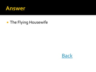  The Flying Housewife
Back
 