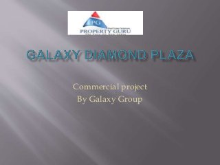 Commercial project
By Galaxy Group
 